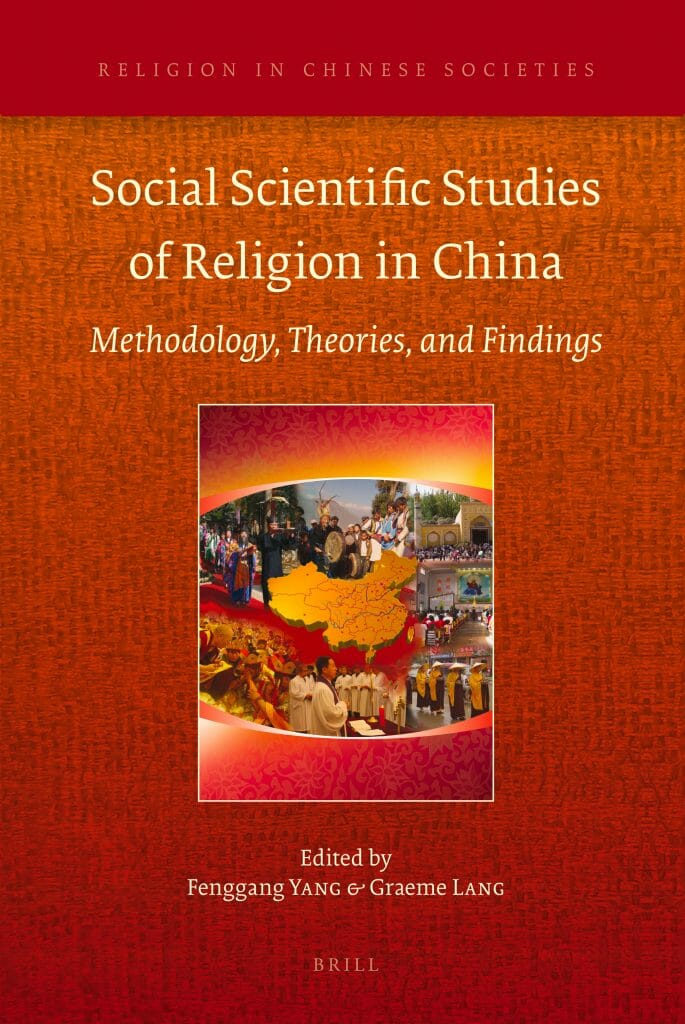 Social Scientific Studies of Religion in China: Methodology, Theories, and Findings