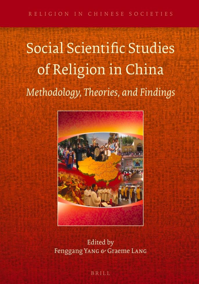 Social Scientific Studies of Religion in China: Methodology, Theories, and Findings